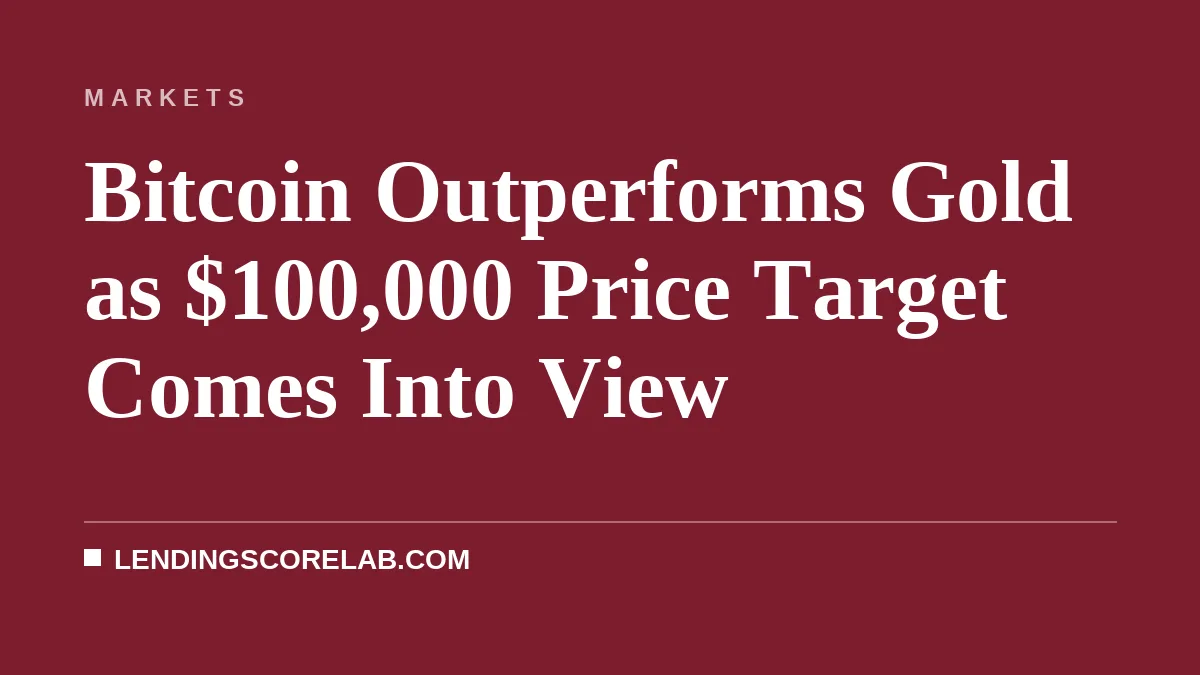 Bitcoin Outperforms Gold as $100,000 Price Target Comes Into View