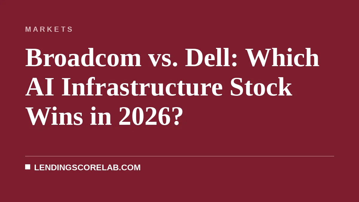 Broadcom vs. Dell: Which AI Infrastructure Stock Wins in 2026?