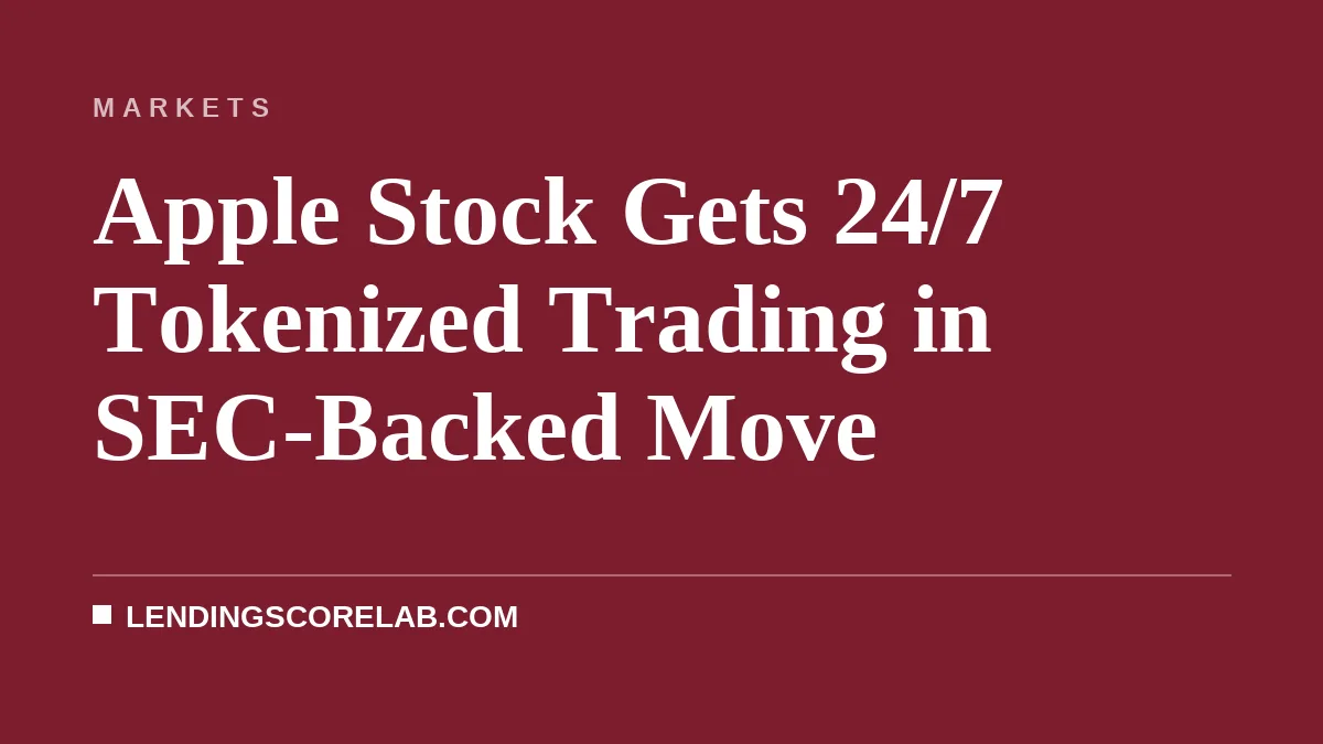 Apple Stock Gets 24/7 Tokenized Trading in SEC-Backed Move