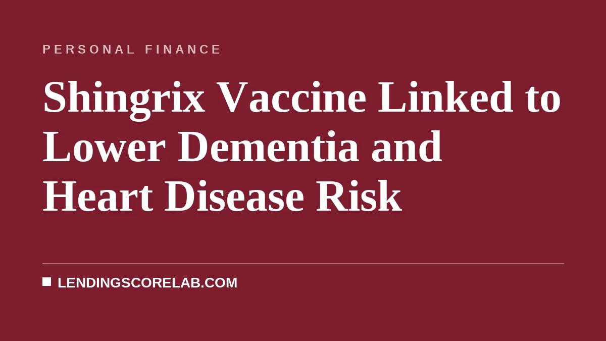 Shingrix Vaccine Linked to Lower Dementia and Heart Disease Risk