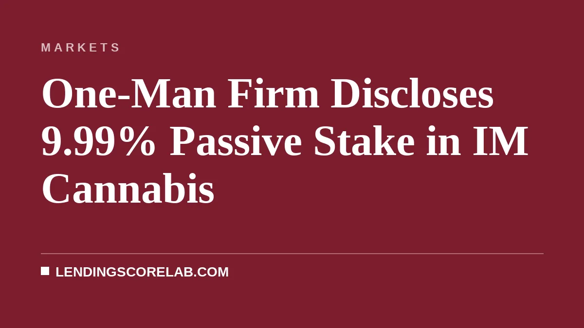 One-Man Firm Discloses 9.99% Passive Stake in IM Cannabis