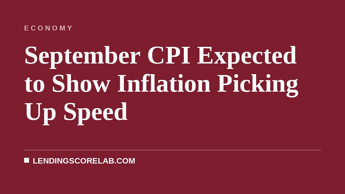 September CPI Expected to Show Inflation Picking Up Speed