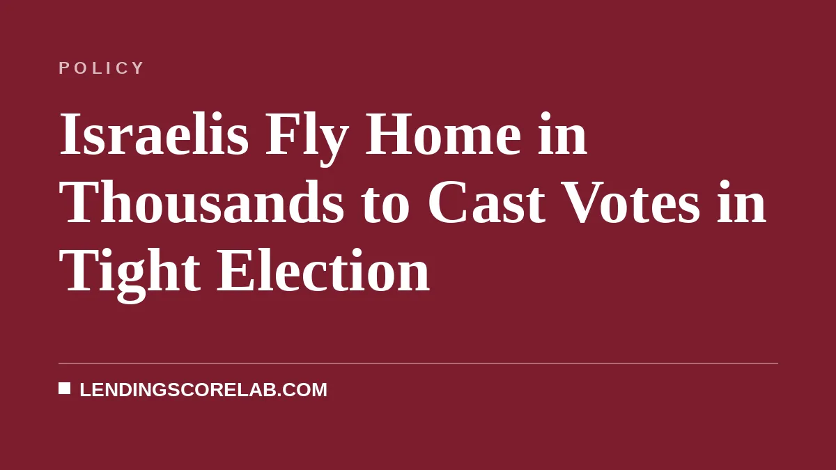 Israelis Fly Home in Thousands to Cast Votes in Tight Election