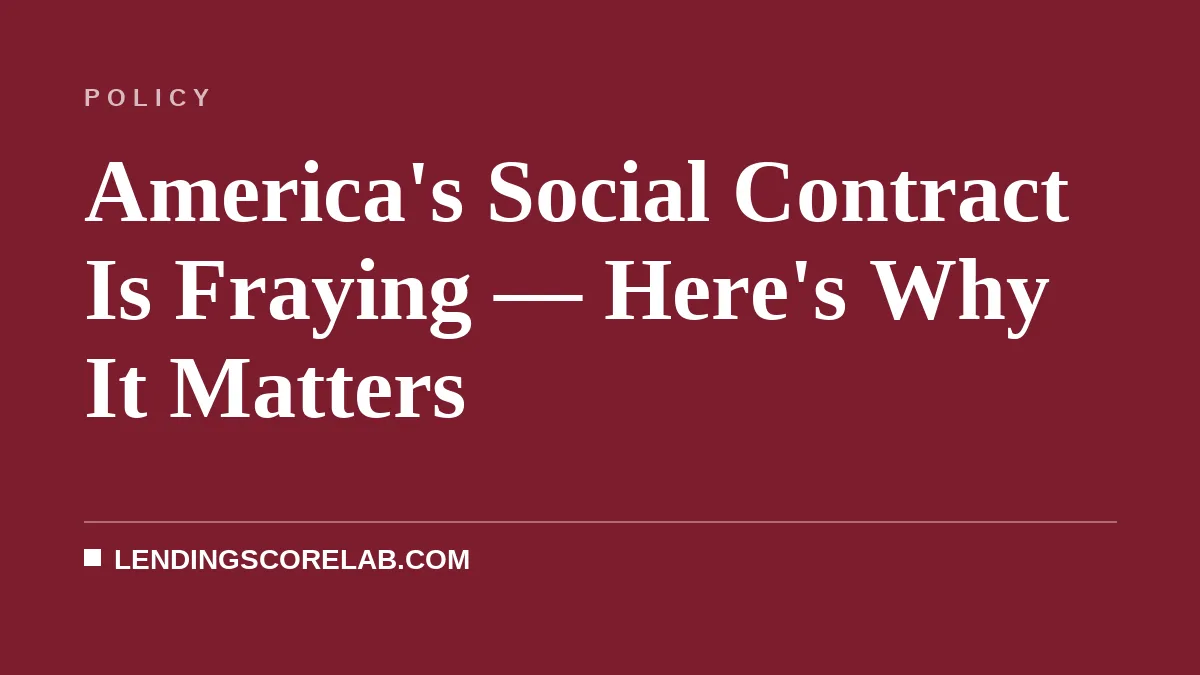 America's Social Contract Is Fraying — Here's Why It Matters