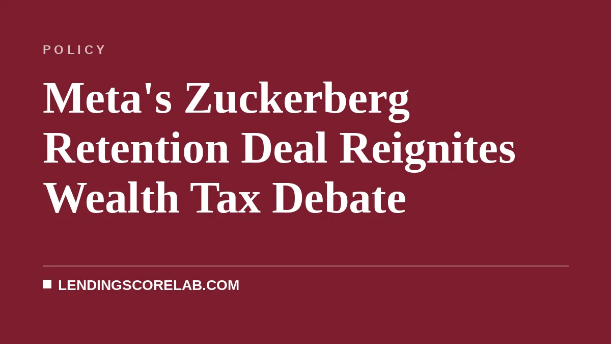 Meta's Zuckerberg Retention Deal Reignites Wealth Tax Debate