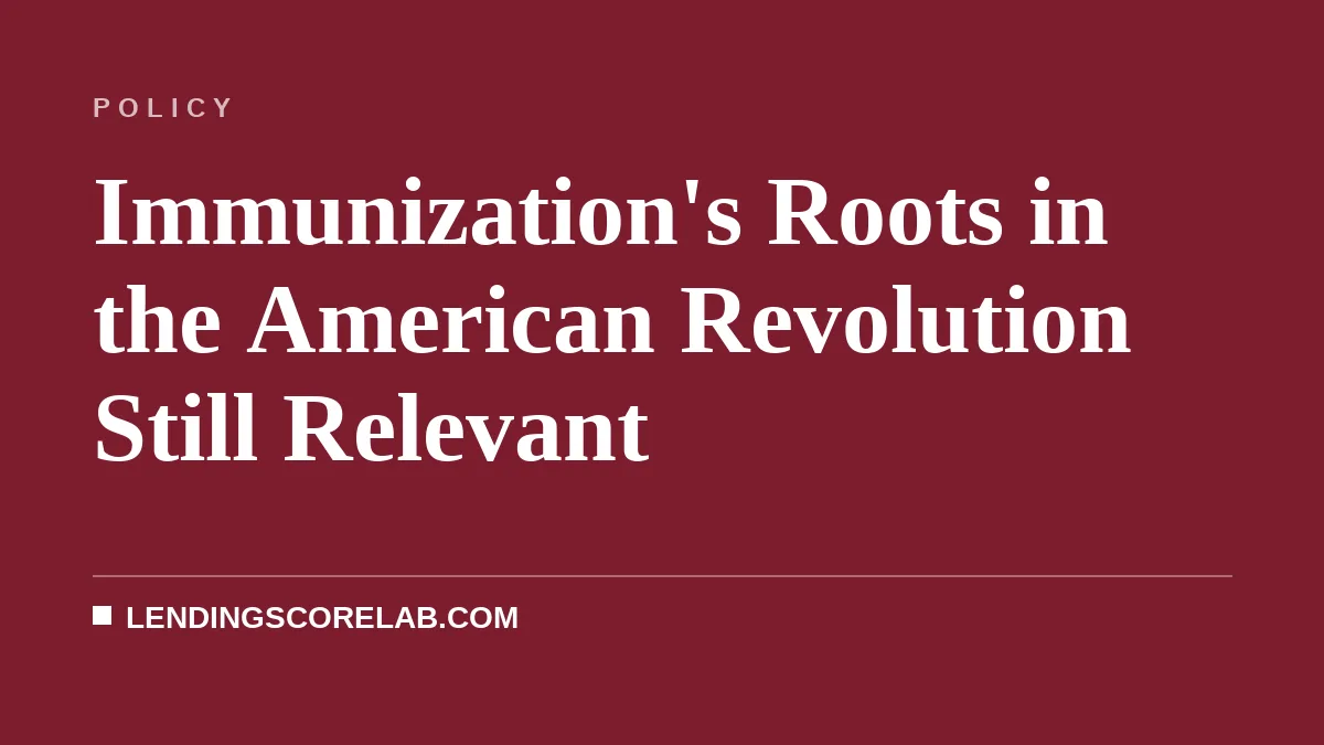 Immunization's Roots in the American Revolution Still Relevant