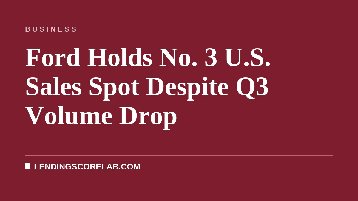 Ford Holds No. 3 U.S. Sales Spot Despite Q3 Volume Drop