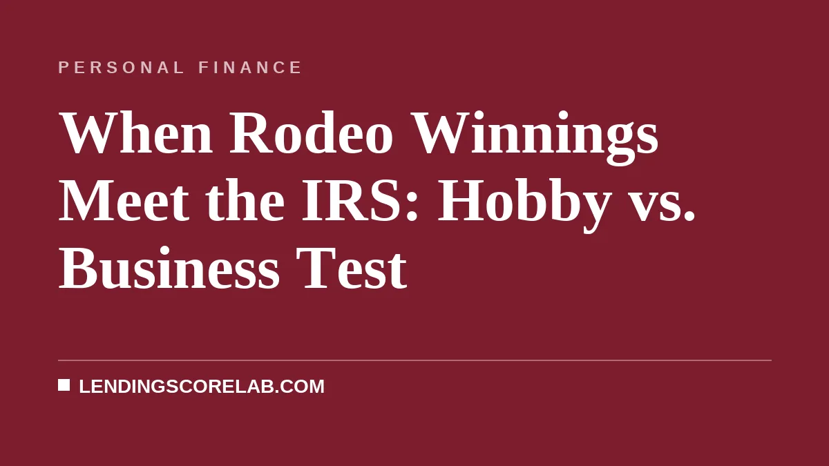 When Rodeo Winnings Meet the IRS: Hobby vs. Business Test