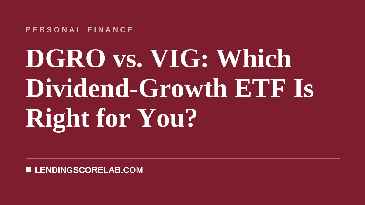DGRO vs. VIG: Which Dividend-Growth ETF Is Right for You?