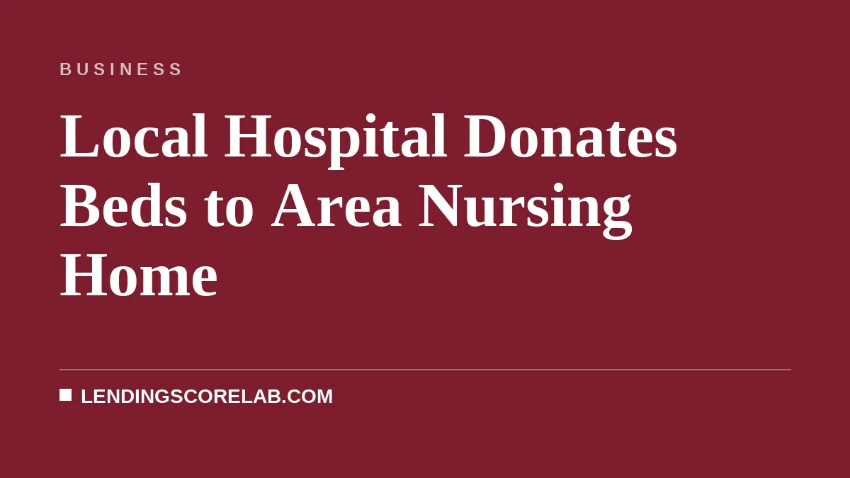 Local Hospital Donates Beds to Area Nursing Home