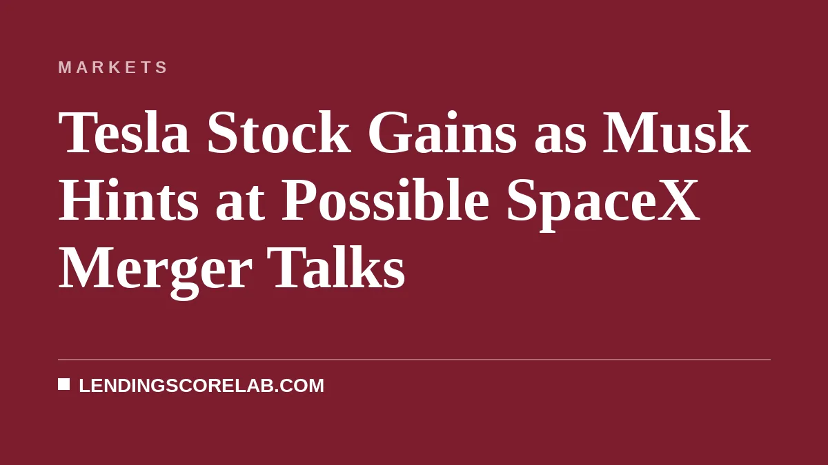 Tesla Stock Gains as Musk Hints at Possible SpaceX Merger Talks