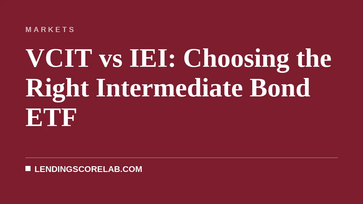 VCIT vs IEI: Choosing the Right Intermediate Bond ETF