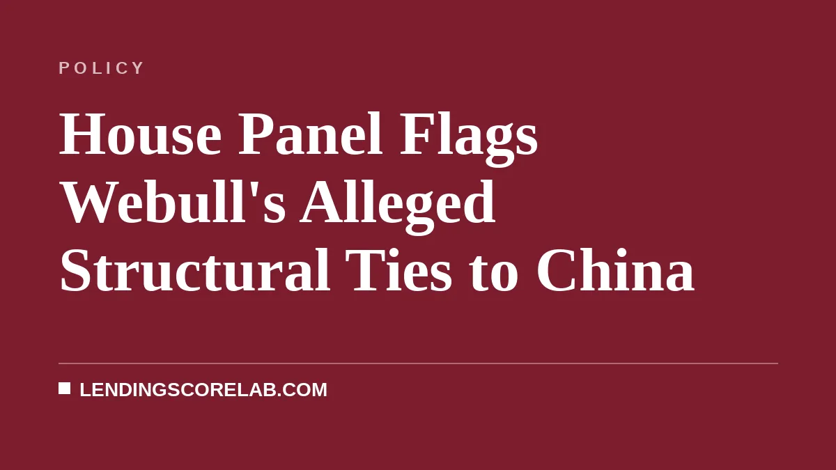 House Panel Flags Webull's Alleged Structural Ties to China
