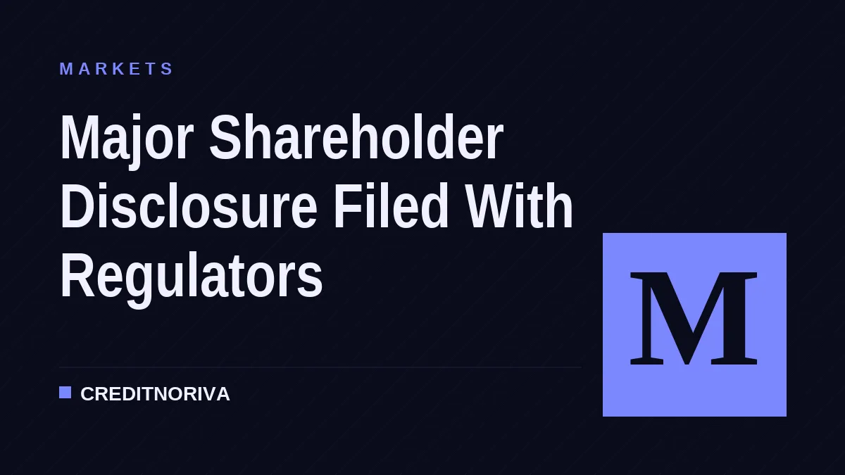 Major Shareholder Disclosure Filed With Regulators