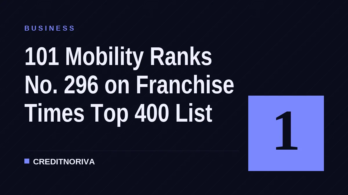 101 Mobility Ranks No. 296 on Franchise Times Top 400 List