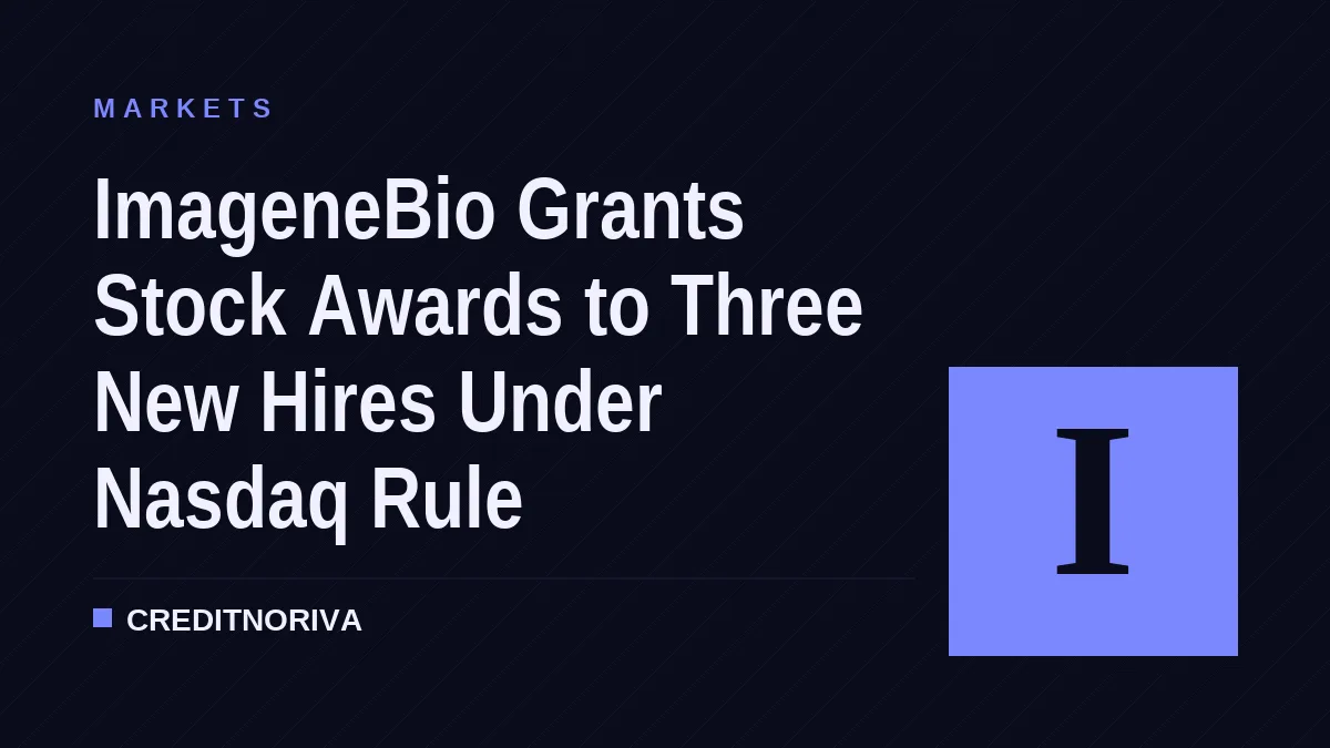 ImageneBio Grants Stock Awards to Three New Hires Under Nasdaq Rule