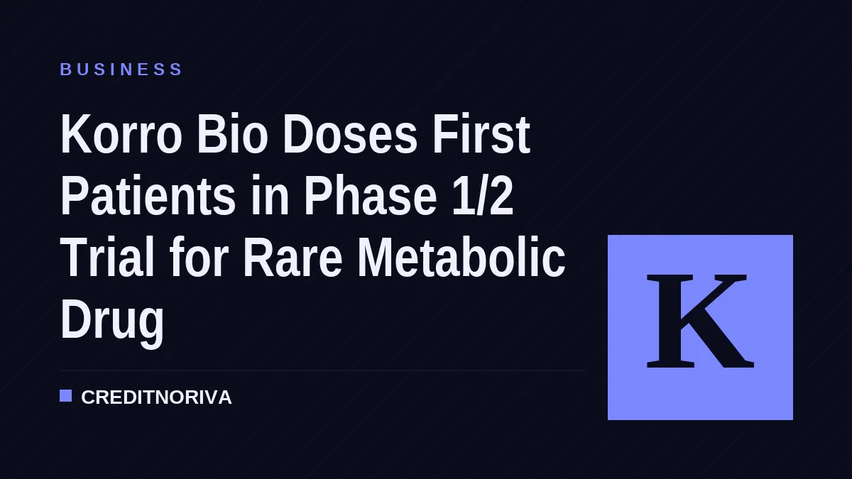 Korro Bio Doses First Patients in Phase 1/2 Trial for Rare Metabolic Drug