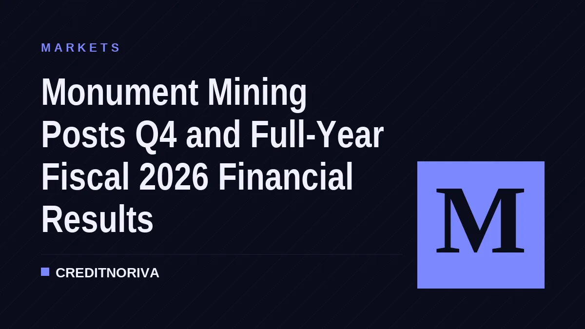 Monument Mining Posts Q4 and Full-Year Fiscal 2026 Financial Results