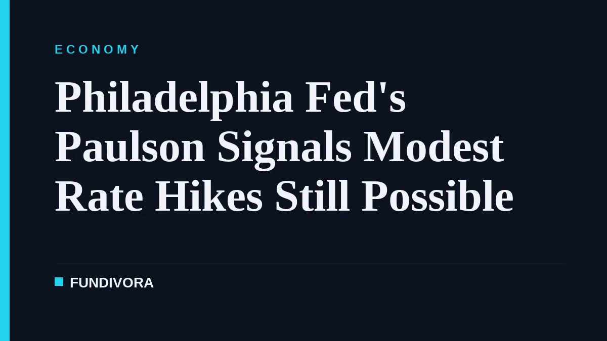 Philadelphia Fed's Paulson Signals Modest Rate Hikes Still Possible