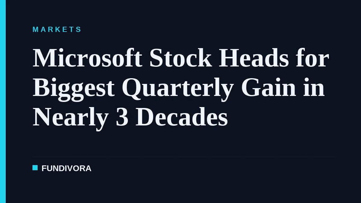 Microsoft Stock Heads for Biggest Quarterly Gain in Nearly 3 Decades