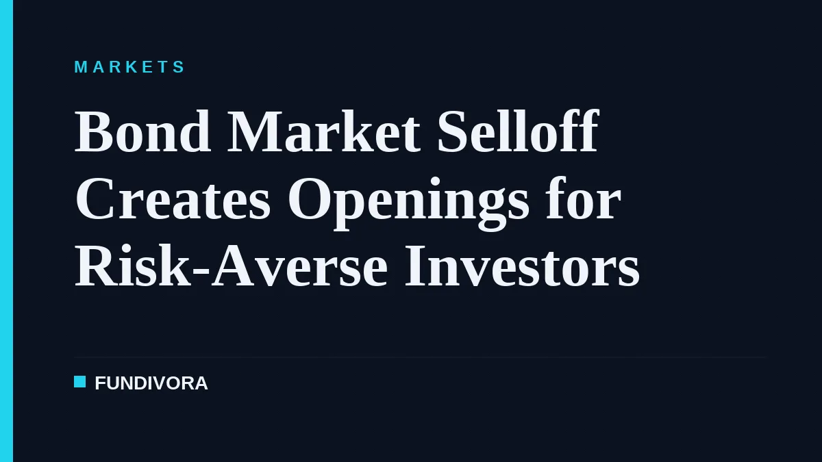 Bond Market Selloff Creates Openings for Risk-Averse Investors