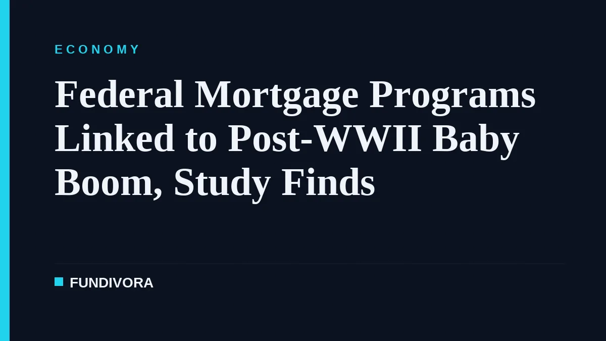 Federal Mortgage Programs Linked to Post-WWII Baby Boom, Study Finds
