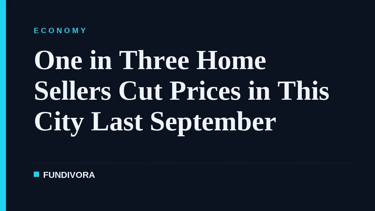 One in Three Home Sellers Cut Prices in This City Last September