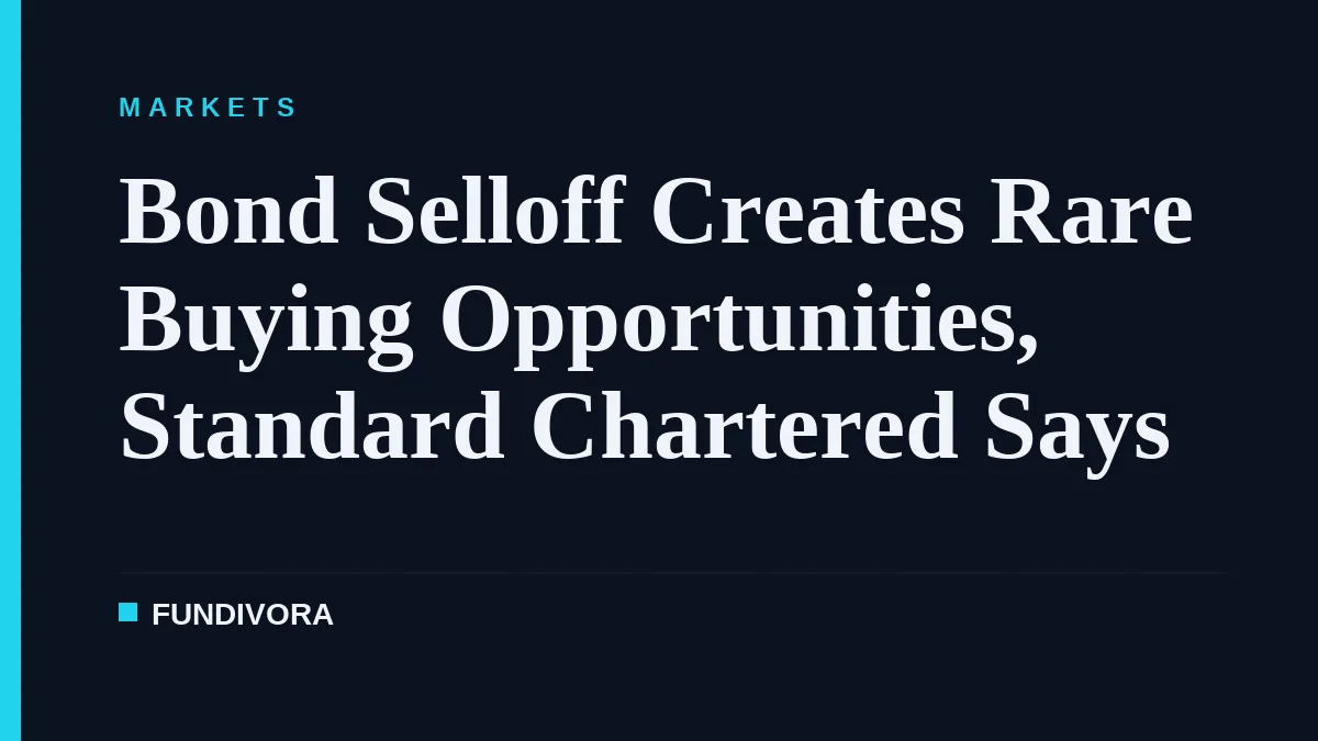 Bond Selloff Creates Rare Buying Opportunities, Standard Chartered Says