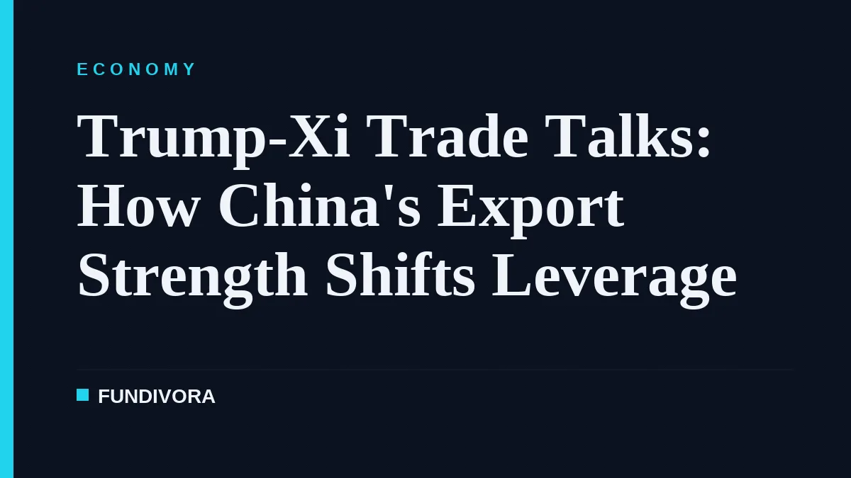 Trump-Xi Trade Talks: How China's Export Strength Shifts Leverage