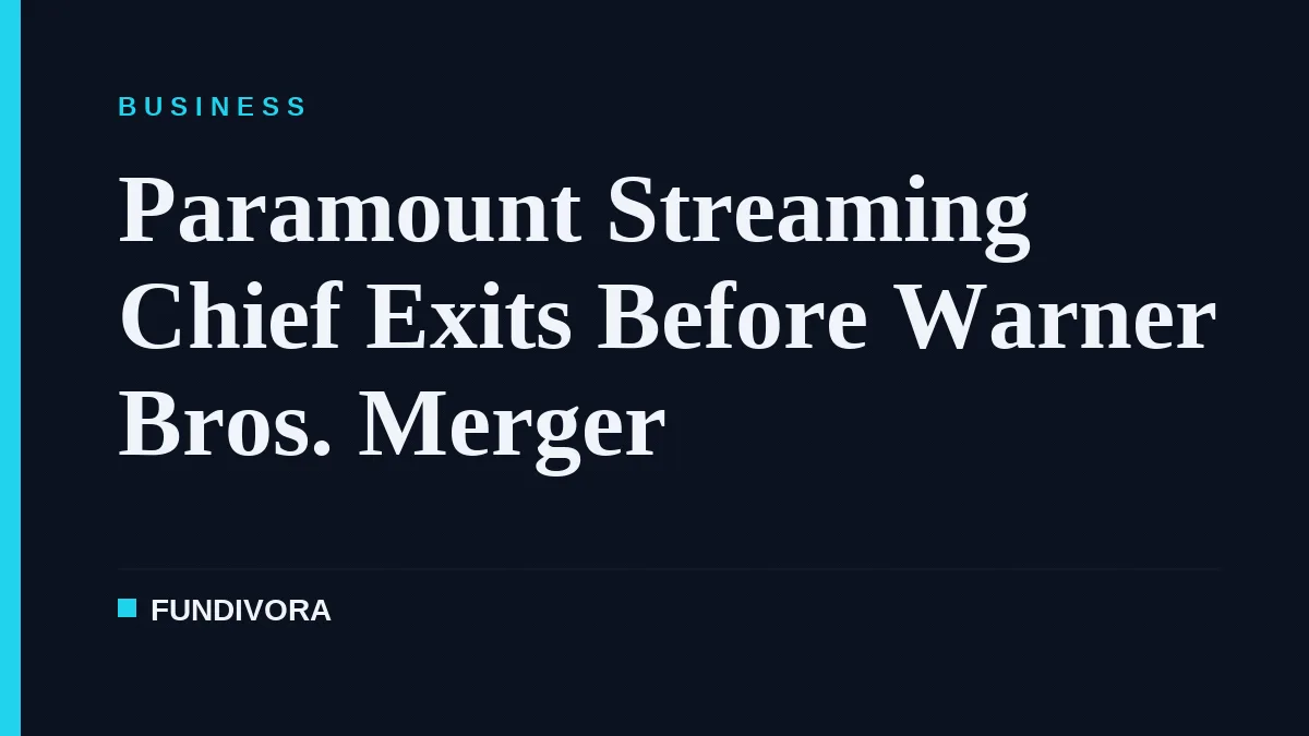 Paramount Streaming Chief Exits Before Warner Bros. Merger