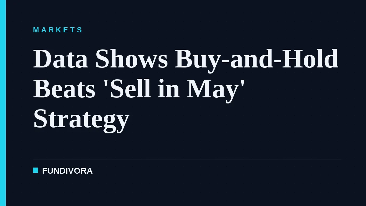 Data Shows Buy-and-Hold Beats 'Sell in May' Strategy