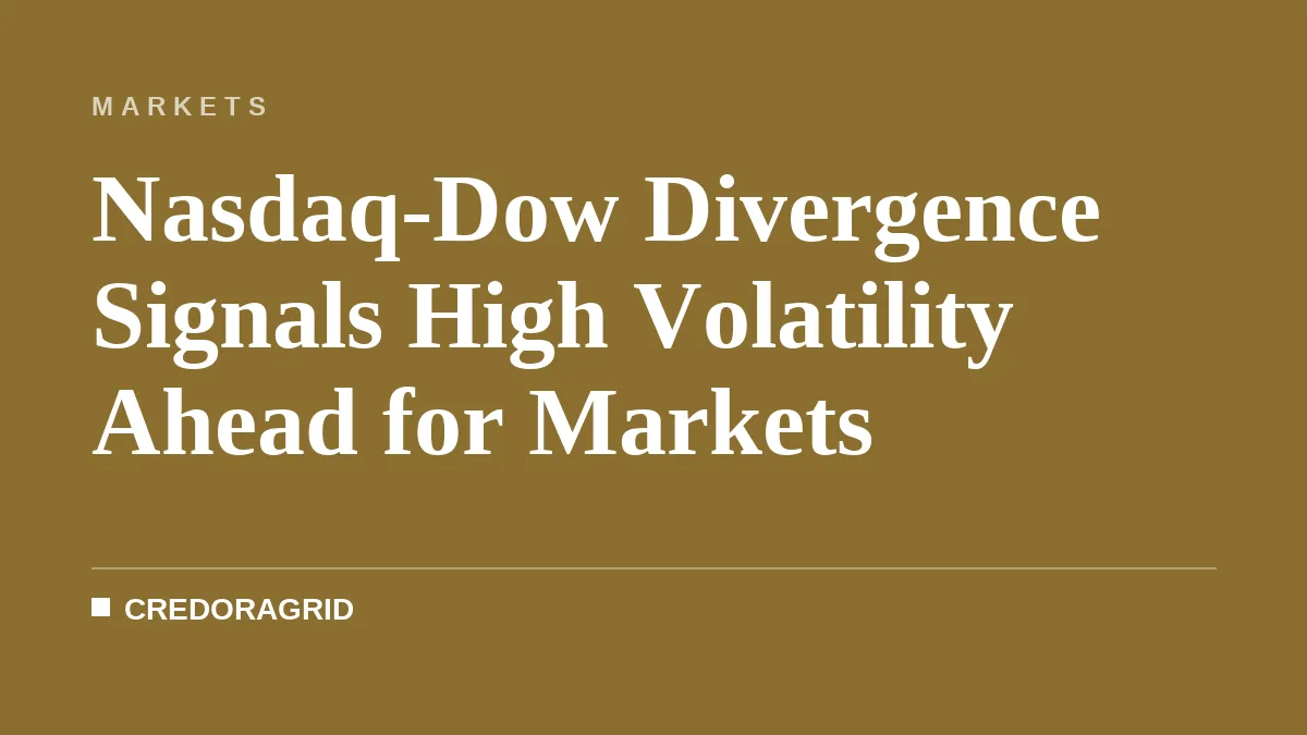 Nasdaq-Dow Divergence Signals High Volatility Ahead for Markets