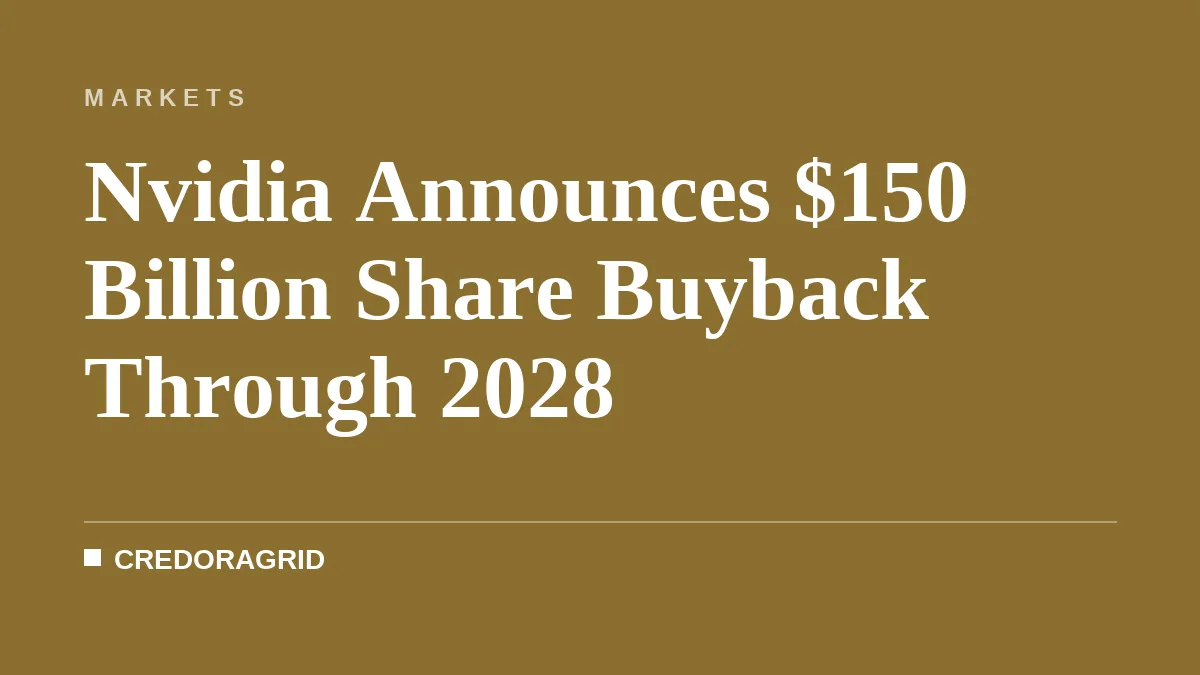Nvidia Announces $150 Billion Share Buyback Through 2028