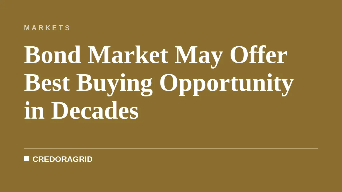 Bond Market May Offer Best Buying Opportunity in Decades