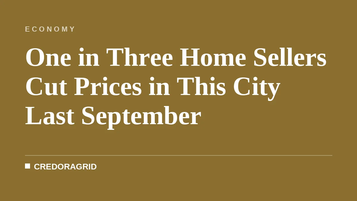 One in Three Home Sellers Cut Prices in This City Last September