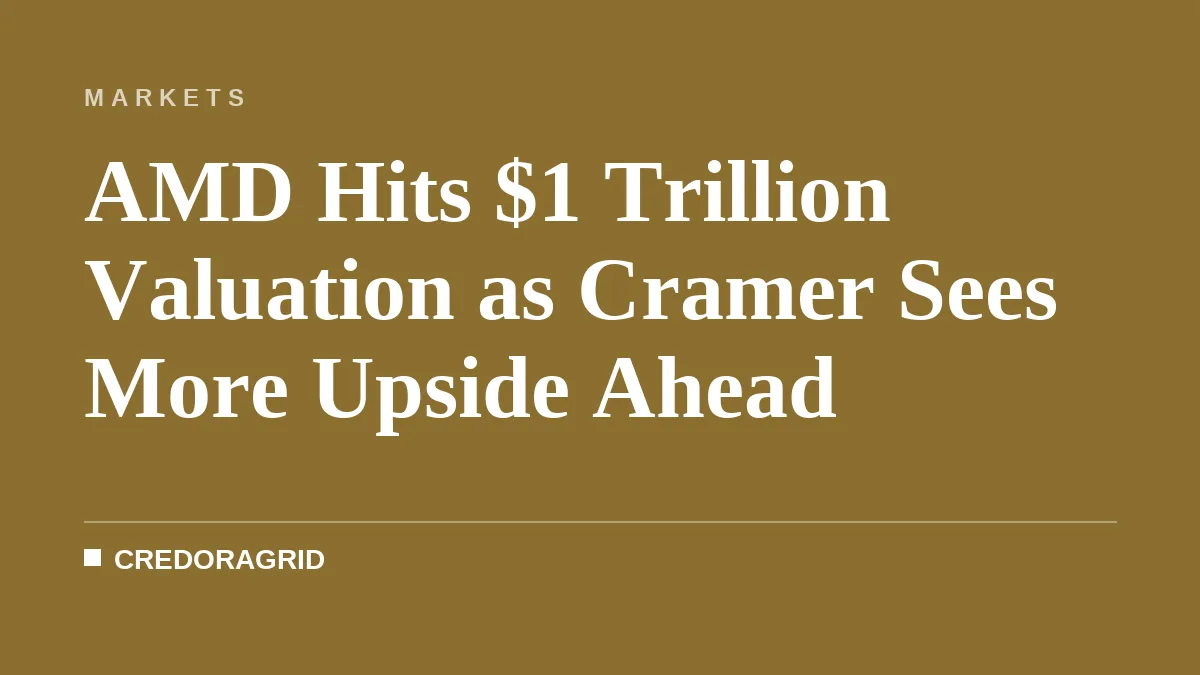AMD Hits $1 Trillion Valuation as Cramer Sees More Upside Ahead