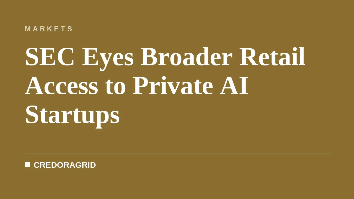 SEC Eyes Broader Retail Access to Private AI Startups