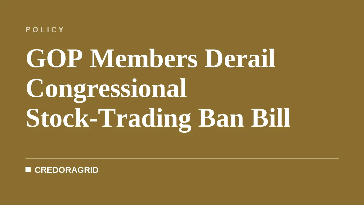 GOP Members Derail Congressional Stock-Trading Ban Bill