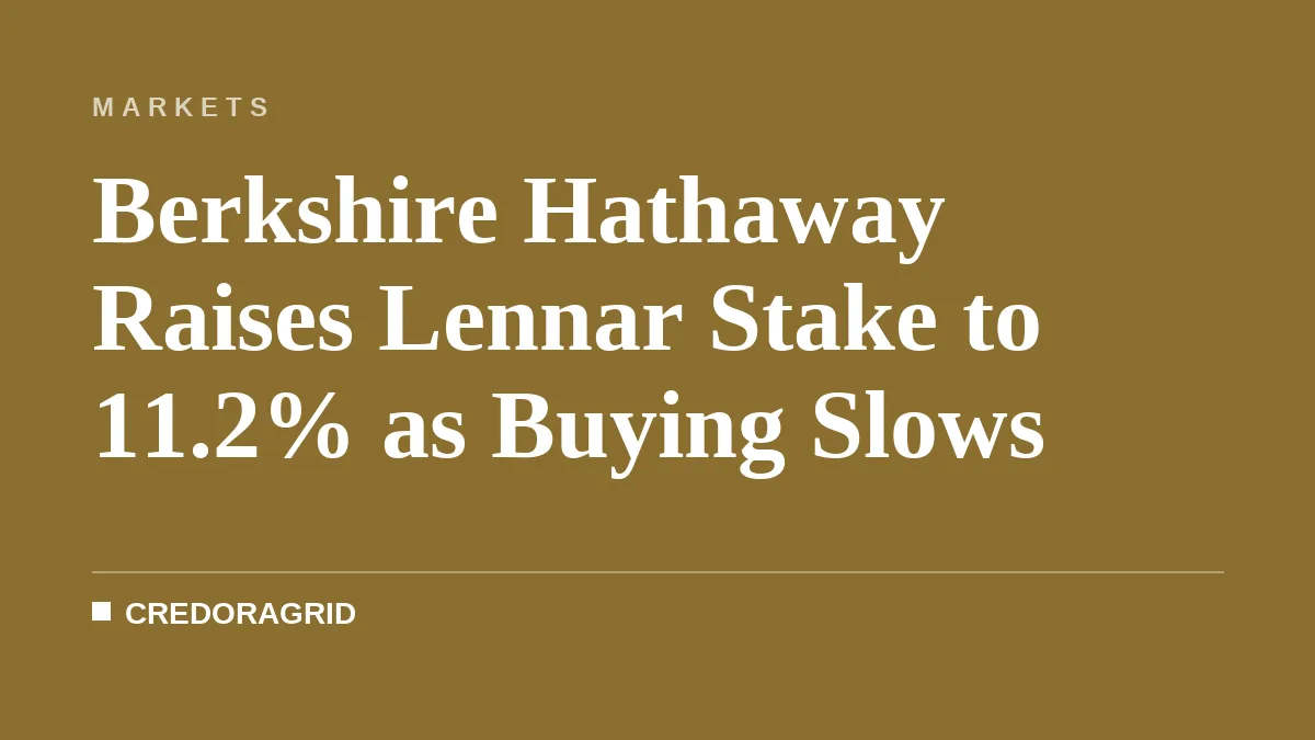 Berkshire Hathaway Raises Lennar Stake to 11.2% as Buying Slows