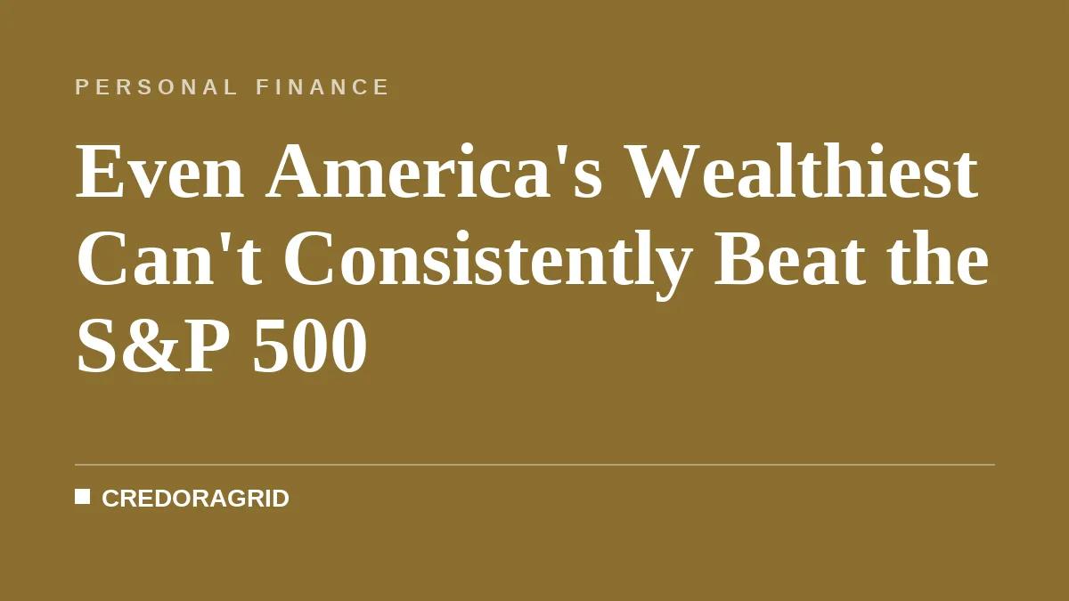 Even America's Wealthiest Can't Consistently Beat the S&P 500
