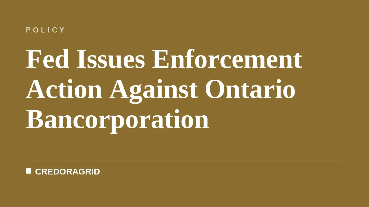 Fed Issues Enforcement Action Against Ontario Bancorporation