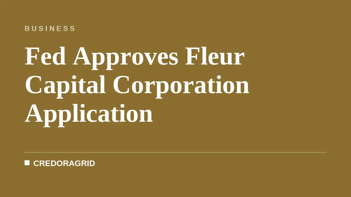 Fed Approves Fleur Capital Corporation Application