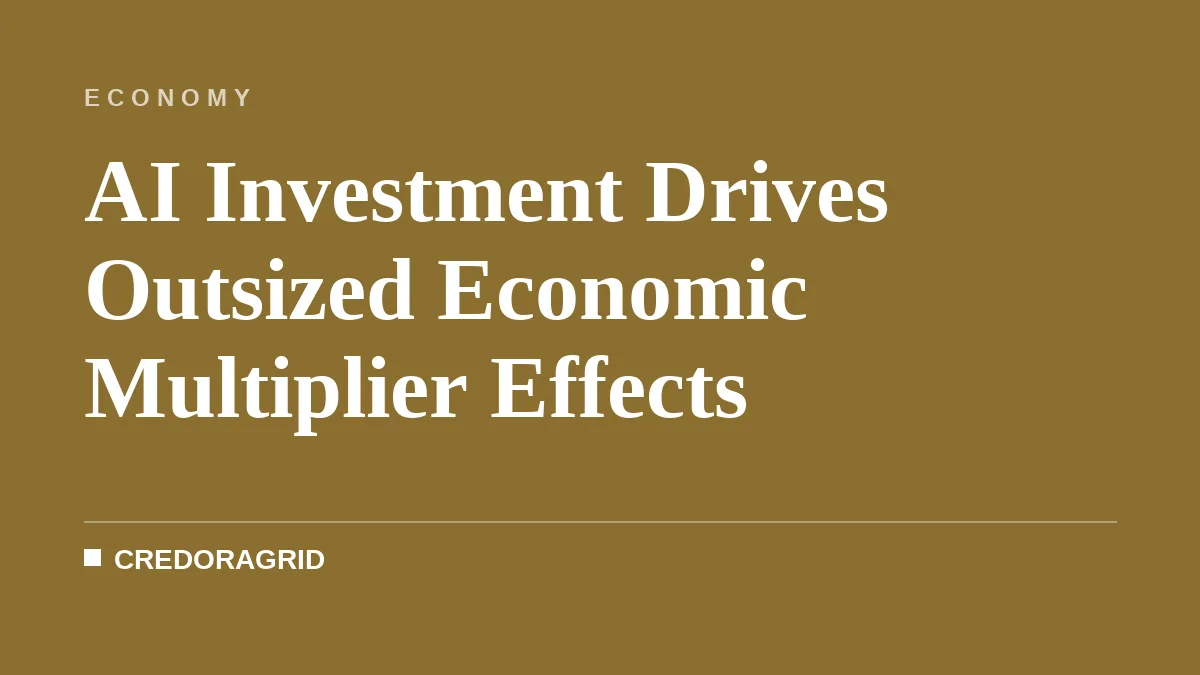 AI Investment Drives Outsized Economic Multiplier Effects