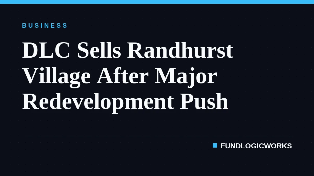 DLC Sells Randhurst Village After Major Redevelopment Push