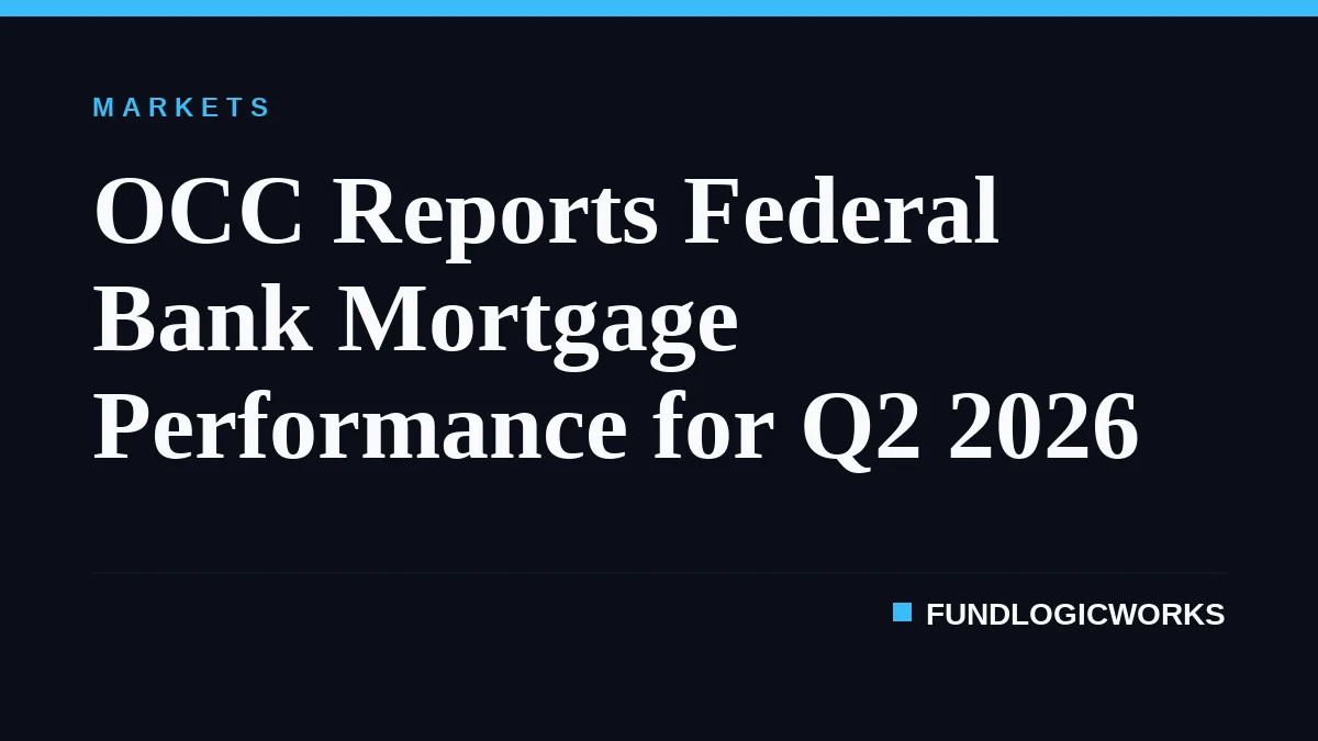 OCC Reports Federal Bank Mortgage Performance for Q2 2026