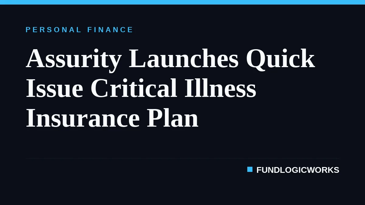 Assurity Launches Quick Issue Critical Illness Insurance Plan
