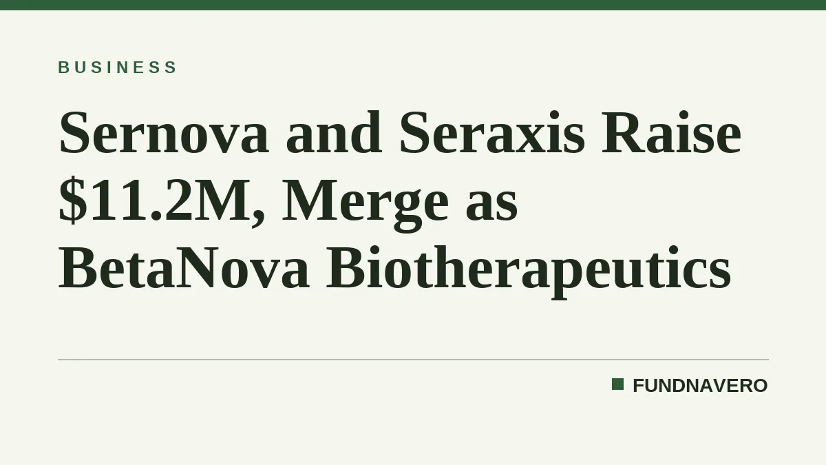 Sernova and Seraxis Raise $11.2M, Merge as BetaNova Biotherapeutics