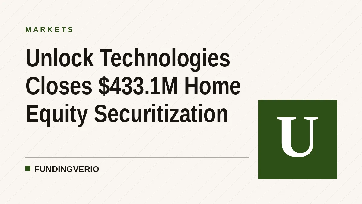 Unlock Technologies Closes $433.1M Home Equity Securitization