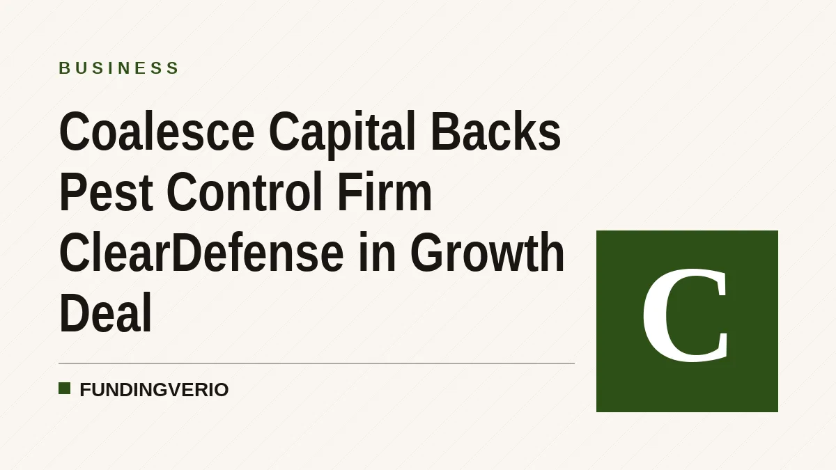 Coalesce Capital Backs Pest Control Firm ClearDefense in Growth Deal