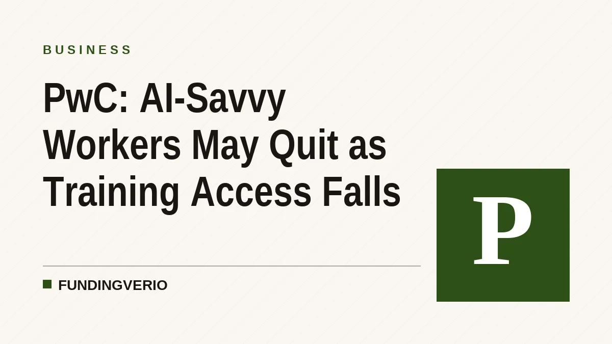 PwC: AI-Savvy Workers May Quit as Training Access Falls